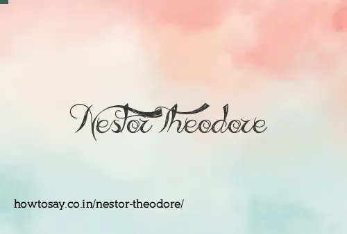 Nestor Theodore