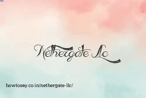 Nethergate Llc