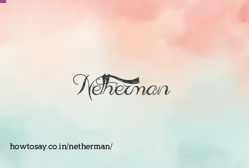 Netherman