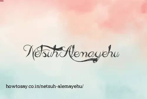 Netsuh Alemayehu