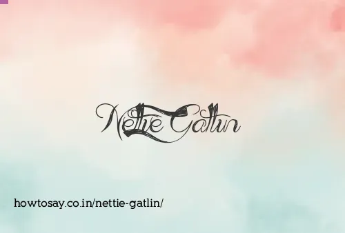 Nettie Gatlin