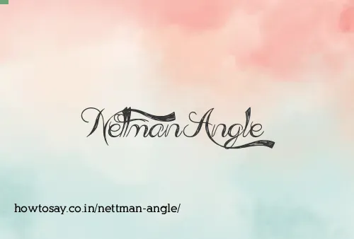 Nettman Angle