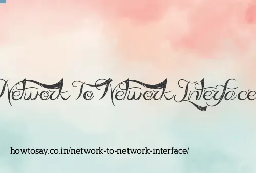 Network To Network Interface