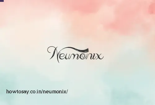 Neumonix