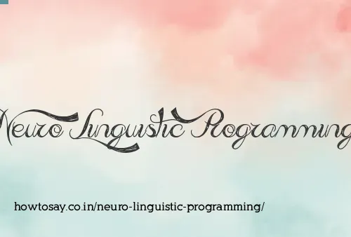 Neuro Linguistic Programming