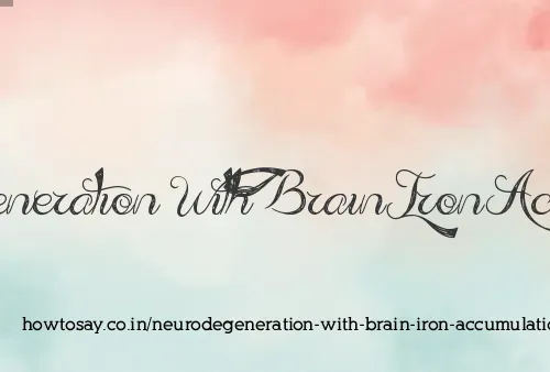 Neurodegeneration With Brain Iron Accumulation