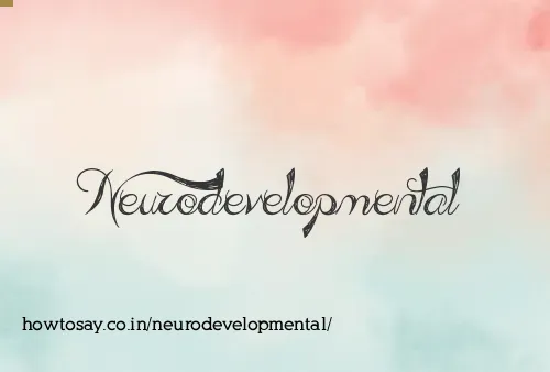 Neurodevelopmental