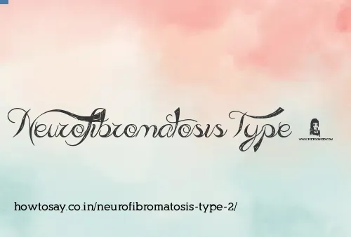 Neurofibromatosis Type 2