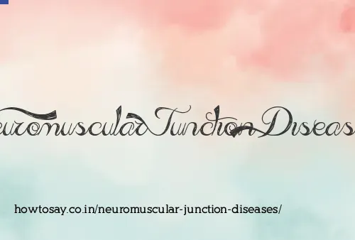 Neuromuscular Junction Diseases