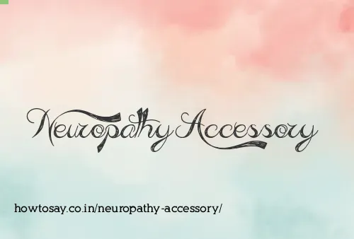 Neuropathy Accessory