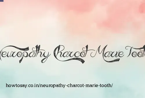 Neuropathy Charcot Marie Tooth