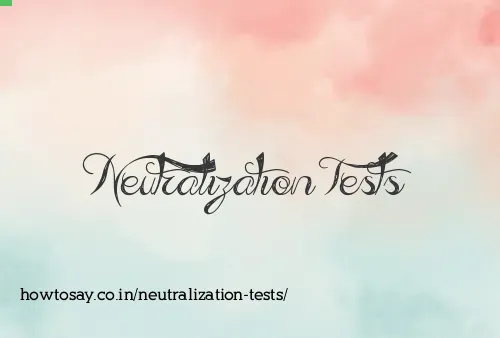 Neutralization Tests