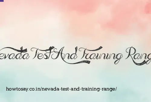 Nevada Test And Training Range