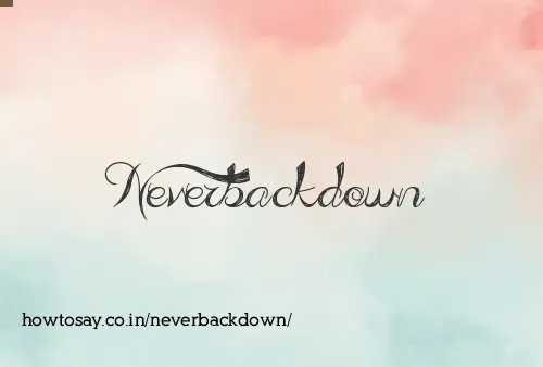 Neverbackdown