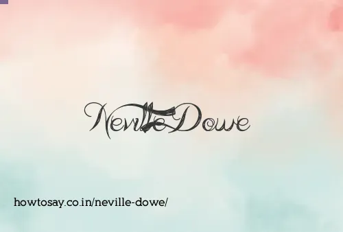 Neville Dowe