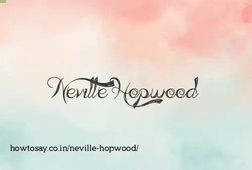 Neville Hopwood