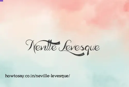 Neville Levesque
