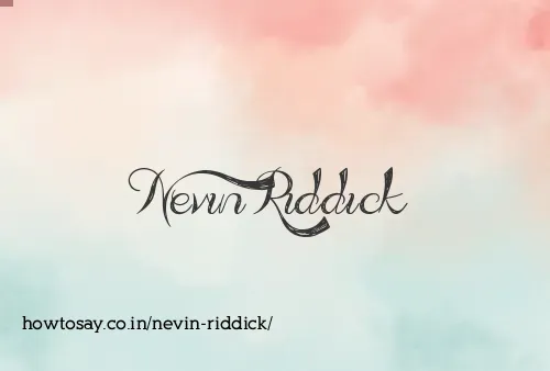 Nevin Riddick