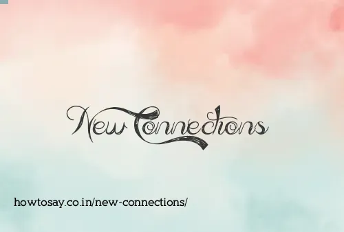 New Connections