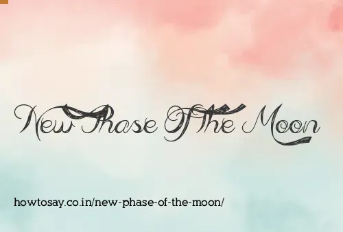 New Phase Of The Moon