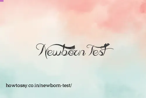 Newborn Test
