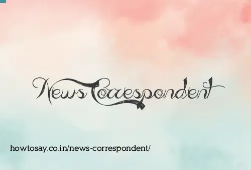 News Correspondent