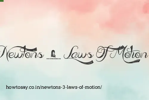 Newtons 3 Laws Of Motion