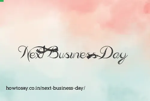 Next Business Day