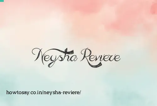 Neysha Reviere