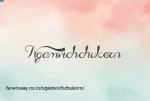 Ngamvichchukorn