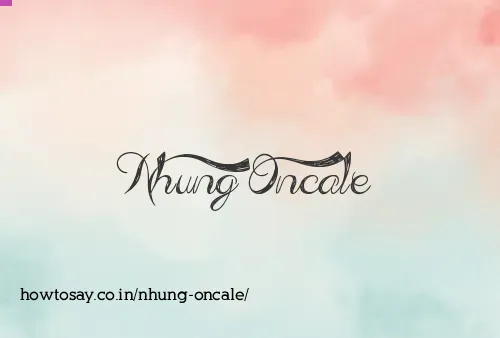 Nhung Oncale