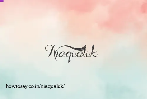 Niaqualuk