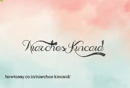 Niarchos Kincaid