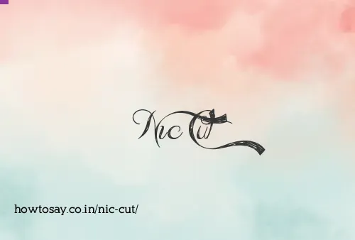 Nic Cut