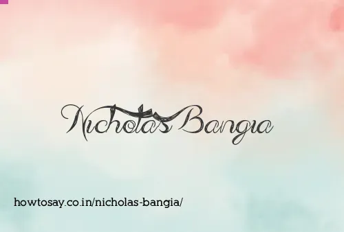 Nicholas Bangia