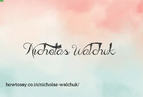 Nicholas Walchuk