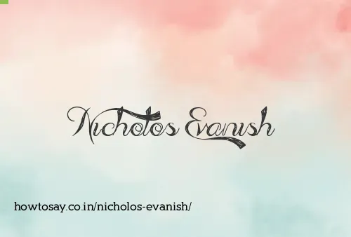 Nicholos Evanish