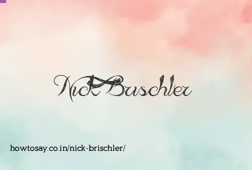 Nick Brischler
