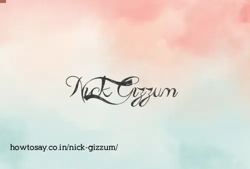 Nick Gizzum
