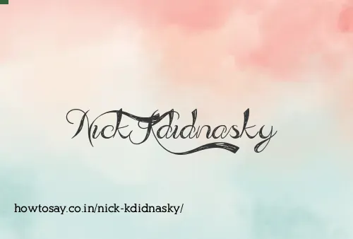 Nick Kdidnasky