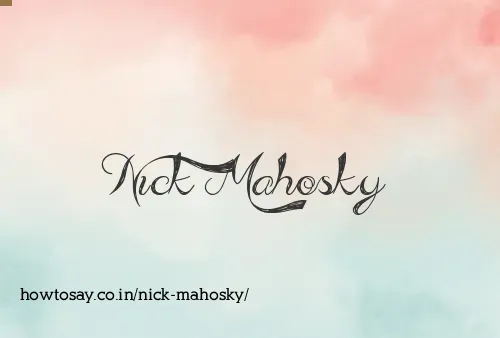 Nick Mahosky