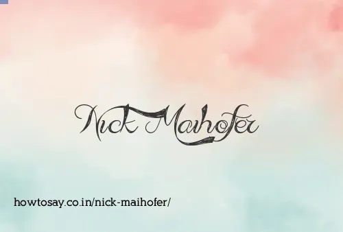 Nick Maihofer