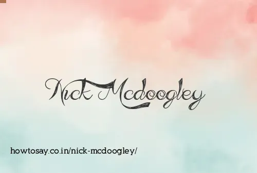 Nick Mcdoogley