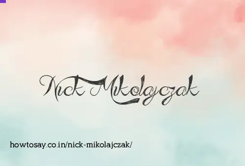 Nick Mikolajczak