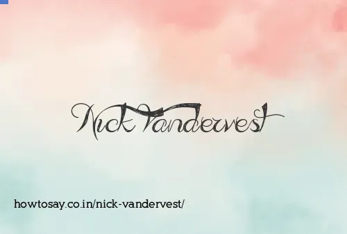 Nick Vandervest