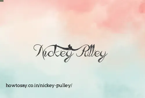Nickey Pulley