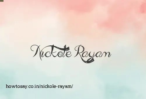 Nickole Rayam