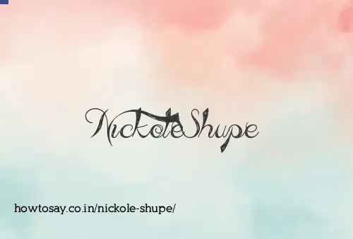 Nickole Shupe