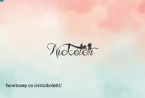 Nickoletti