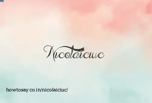 Nicolaiciuc